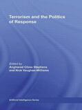 Stephens / Vaughan-Williams |  Terrorism and the Politics of Response | Buch |  Sack Fachmedien