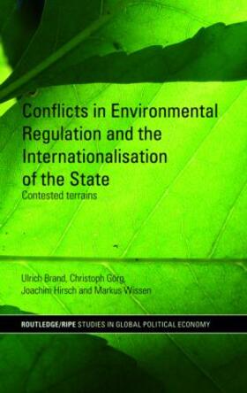 Brand / Görg / Hirsch |  Conflicts in Environmental Regulation and the Internationalisation of the State | Buch |  Sack Fachmedien