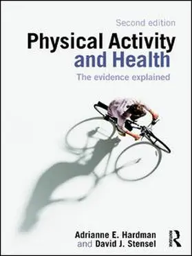 Hardman / Stensel | Physical Activity and Health | Buch | 978-0-415-45585-5 | www.sack.de