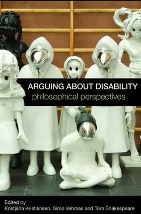 Kristiansen / Vehmas / Shakespeare |  Arguing about Disability | Buch |  Sack Fachmedien