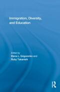 Grigorenko / Takanishi |  Immigration, Diversity, and Education | Buch |  Sack Fachmedien