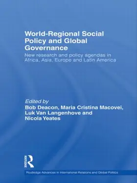 Deacon / Macovei / Van Langenhove |  World-Regional Social Policy and Global Governance | Buch |  Sack Fachmedien