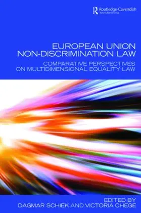 Schiek / Chege | European Union Non-Discrimination Law | Buch | 978-0-415-45722-4 | sack.de