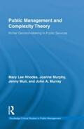 Rhodes / Murphy / Muir |  Public Management and Complexity Theory | Buch |  Sack Fachmedien
