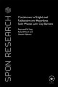 Yong / Pusch / Nakano |  Containment of High-Level Radioactive and Hazardous Solid Wastes with Clay Barriers | Buch |  Sack Fachmedien