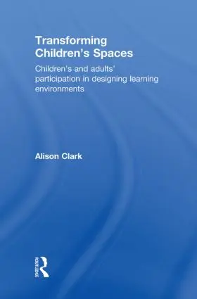 Clark | Transforming Children's Spaces | Buch | 978-0-415-45859-7 | sack.de