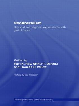Roy / Denzau / Willett | Neoliberalism: National and Regional Experiments with Global Ideas | Buch | 978-0-415-45866-5 | sack.de