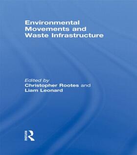 Rootes / Leonard | Environmental Movements and Waste Infrastructure | Buch | 978-0-415-45869-6 | sack.de