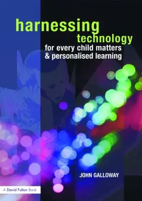 Galloway | Harnessing Technology for Every Child Matters and Personalised Learning | Buch | 978-0-415-45871-9 | www.sack.de