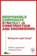 Loosemore / Phua |  Responsible Corporate Strategy in Construction and Engineering | Buch |  Sack Fachmedien