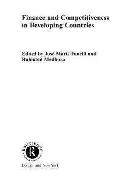 Fanelli / Medhora |  Finance and Competitiveness in Developing Countries | Buch |  Sack Fachmedien