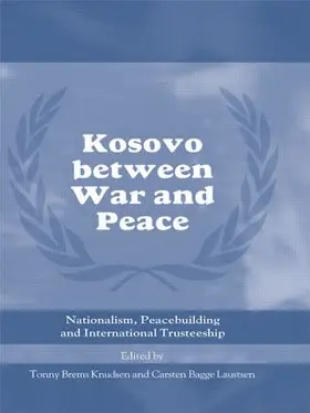 Knudsen / Laustsen | Kosovo between War and Peace | Buch | 978-0-415-45958-7 | www.sack.de