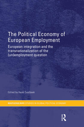 Overbeek |  The Political Economy of European Employment | Buch |  Sack Fachmedien
