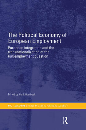 Overbeek | The Political Economy of European Employment | Buch | 978-0-415-45980-8 | sack.de