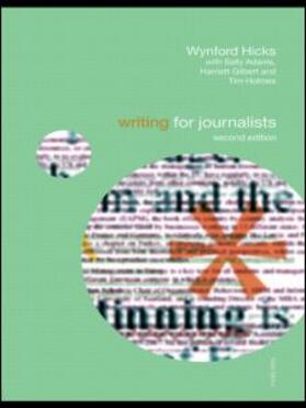 Adams / Hicks / Gilbert | Writing for Journalists | Buch | 978-0-415-46021-7 | sack.de