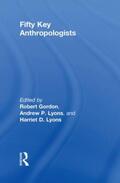 Gordon / Lyons |  Fifty Key Anthropologists | Buch |  Sack Fachmedien