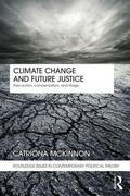 McKinnon |  Climate Change and Future Justice | Buch |  Sack Fachmedien