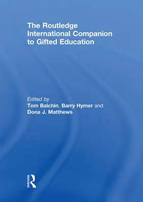 Balchin / Hymer / Matthews |  The Routledge International Companion to Gifted Education | Buch |  Sack Fachmedien