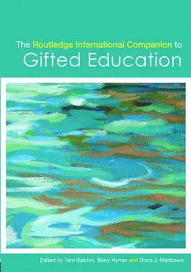 Balchin / Hymer / Matthews |  The Routledge International Companion to Gifted Education | Buch |  Sack Fachmedien