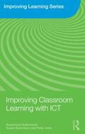 Sutherland / Robertson / John |  Improving Classroom Learning with ICT | Buch |  Sack Fachmedien
