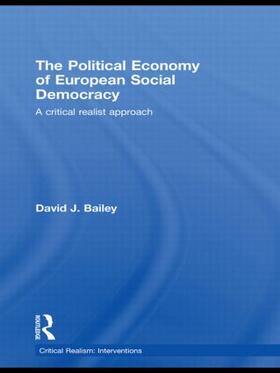 Bailey | The Political Economy of European Social Democracy | Buch | 978-0-415-46213-6 | sack.de