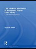 Bailey |  The Political Economy of European Social Democracy | Buch |  Sack Fachmedien