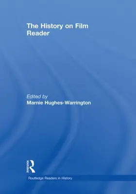 Hughes-Warrington |  The History on Film Reader | Buch |  Sack Fachmedien