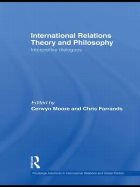 Moore / Farrands |  International Relations Theory and Philosophy | Buch |  Sack Fachmedien