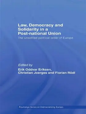 Eriksen / Joerges / Rödl |  Law, Democracy and Solidarity in a Post-national Union | Buch |  Sack Fachmedien