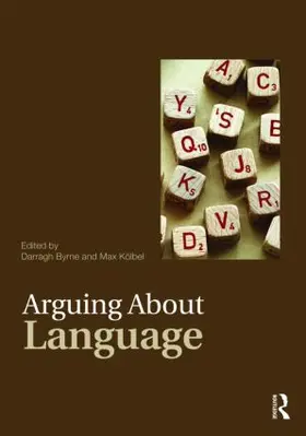 Byrne / Kolbel |  Arguing about Language | Buch |  Sack Fachmedien