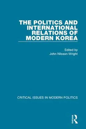 Nilsson-Wright |  The Politics and International Relations of Modern Korea | Buch |  Sack Fachmedien