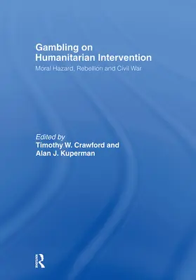 Kuperman / Crawford |  Gambling on Humanitarian Intervention | Buch |  Sack Fachmedien