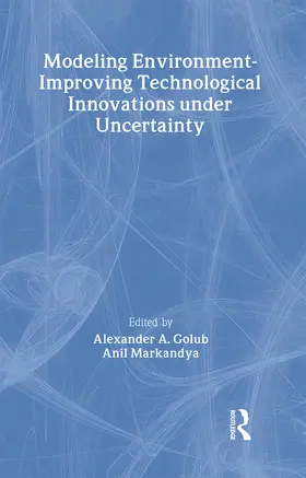 Golub / Markandya |  Modeling Environment-Improving Technological Innovations under Uncertainty | Buch |  Sack Fachmedien