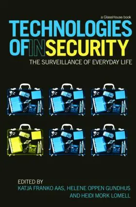 Franko Aas / Gundhus / Lomell |  Technologies of InSecurity | Buch |  Sack Fachmedien