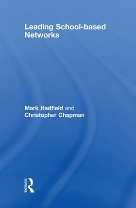 Hadfield / Chapman |  Leading School-based Networks | Buch |  Sack Fachmedien