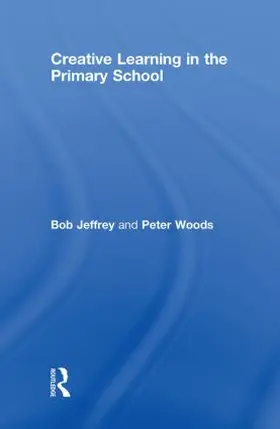Jeffrey / Woods | Creative Learning in the Primary School | Buch | 978-0-415-46471-0 | sack.de