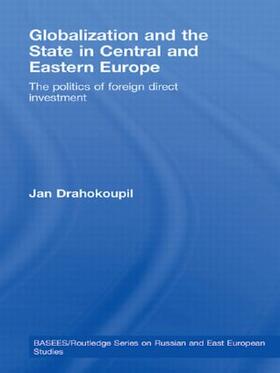 Drahokoupil | Globalization and the State in Central and Eastern Europe | Buch | 978-0-415-46603-5 | sack.de