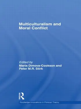 Dimova-Cookson / Stirk |  Multiculturalism and Moral Conflict | Buch |  Sack Fachmedien