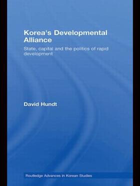 Hundt | Korea's Developmental Alliance | Buch | 978-0-415-46668-4 | sack.de