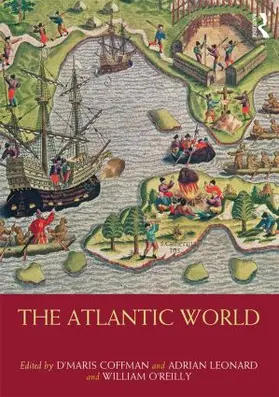 Coffman / Leonard / O'Reilly | The Atlantic World | Buch | 978-0-415-46704-9 | www.sack.de