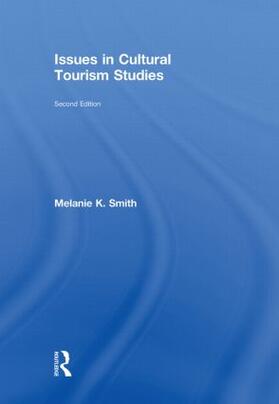 Smith | Issues in Cultural Tourism Studies | Buch | 978-0-415-46711-7 | sack.de