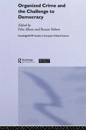 Allum / Siebert | Organised Crime and the Challenge to Democracy | Buch | 978-0-415-46727-8 | sack.de