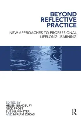 Bradbury / Frost / Kilminster |  Beyond Reflective Practice | Buch |  Sack Fachmedien