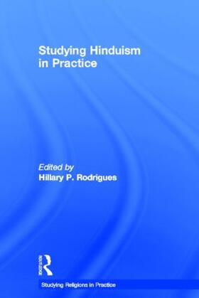 Rodrigues | Studying Hinduism in Practice | Buch | 978-0-415-46847-3 | sack.de