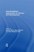 Basu / Maddox / Robinson-Pant |  Interdisciplinary approaches to literacy and development | Buch |  Sack Fachmedien