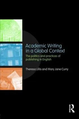 Lillis / Curry |  Academic Writing in a Global Context | Buch |  Sack Fachmedien