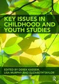 Kassem / Murphy / Taylor |  Key Issues in Childhood and Youth Studies | Buch |  Sack Fachmedien