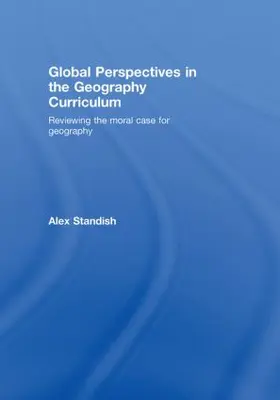 Standish | Global Perspectives in the Geography Curriculum | Buch | 978-0-415-46895-4 | www.sack.de
