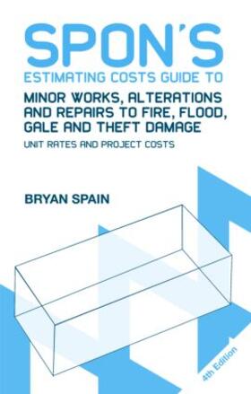 Spain |  Spon's Estimating Costs Guide to Minor Works, Alterations and Repairs to Fire, Flood, Gale and Theft Damage | Buch |  Sack Fachmedien