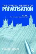 Parker |  The Official History of Privatisation Vol. I | Buch |  Sack Fachmedien